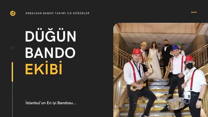 Düğün Bando Takımı İstanbul Bando Takımı Gelin Çıkarma